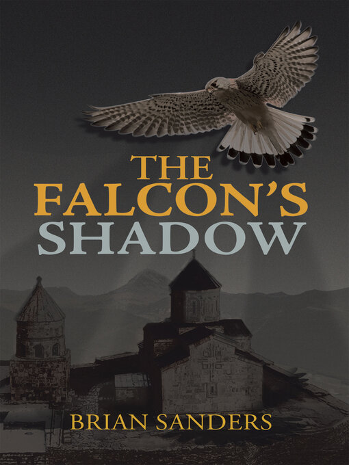 Title details for The Falcon's Shadow by Brian Sanders - Available